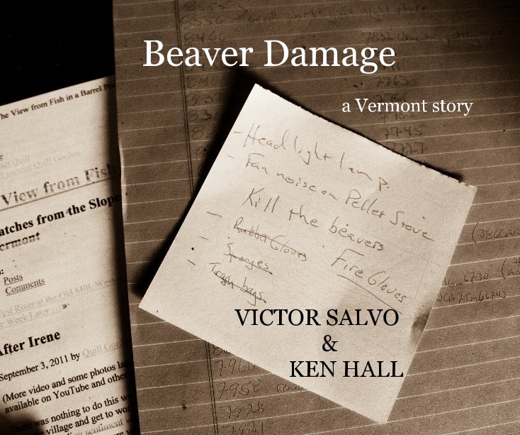 Ver Beaver Damage a Vermont story VICTOR SALVO & KEN HALL por Victor Salvo