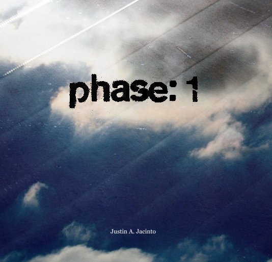 View phase: 1 by Justin A. Jacinto