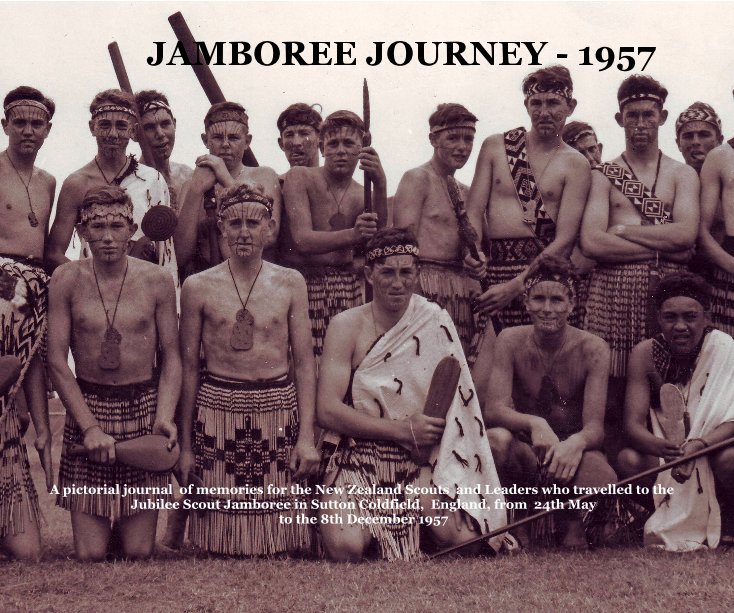 Ver JAMBOREE JOURNEY - 1957 por A pictorial journal of memories for the New Zealand Scouts and Leaders who travelled to the Jubilee Scout Jamboree in Sutton Coldfield, England, from 24th May to the 8th December 1957