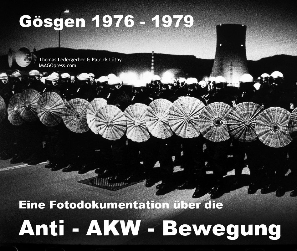 Visualizza Die Anti-AKW-Bewegung (33x28 cm) di Thomas Ledergerber & Patrick Lüthy IMAGOpress.com