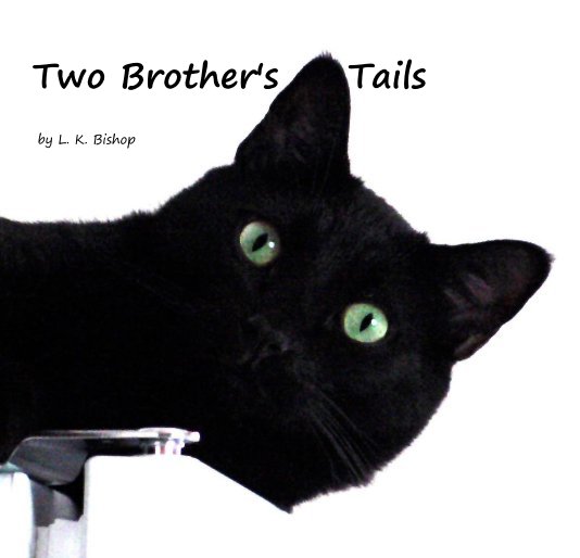 View Two Brother's Tails by L K Bishop