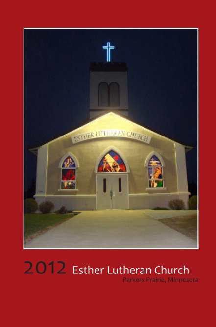 Ver 2012 Esther Lutheran Directory por Jakki Wehking