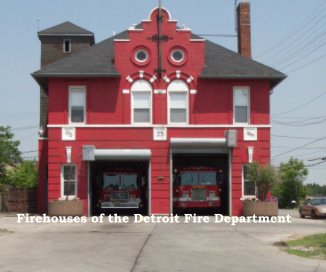 Firehouses of the Detroit Fire Department book cover