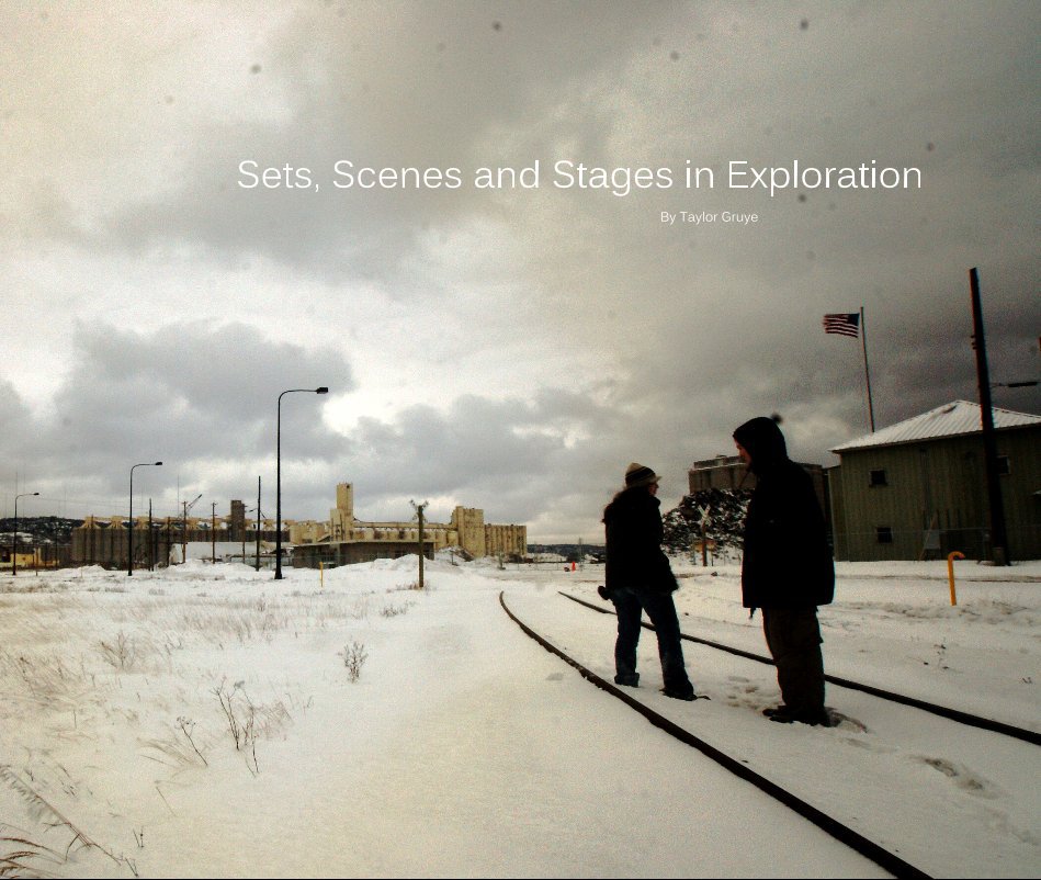 View Sets, Scenes and Stages in Exploration by Taylor Gruye