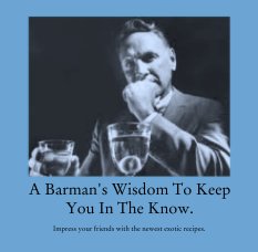 A Barman's Wisdom To Keep You In The Know. book cover