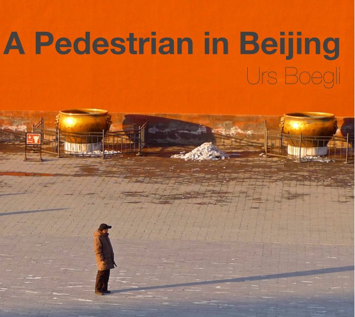 Visualizza A Pedestrian in Beijing di Urs Boegli