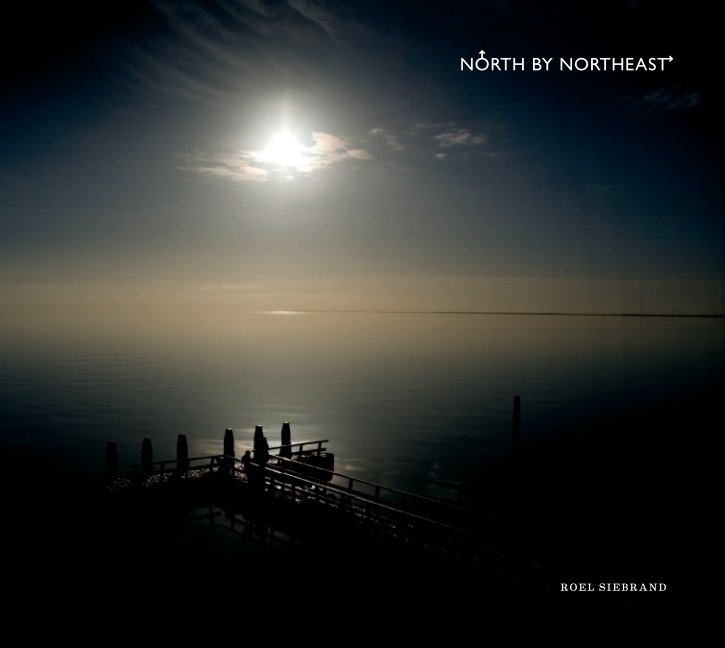 View North by Northeast by Roel Siebrand
