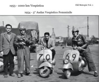 1953 - 1000 km Vespistica 

1954 - 3° Audax Vespistico Femminile book cover