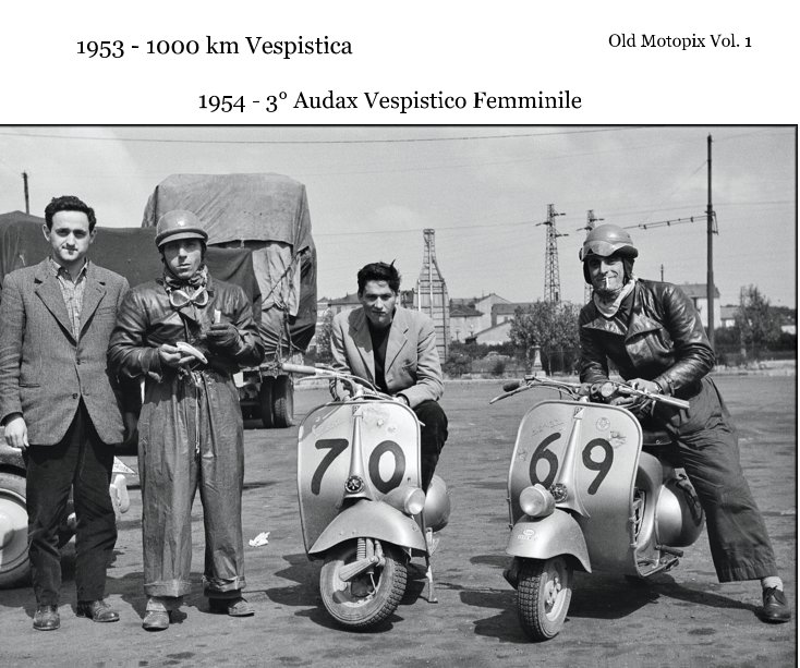 View 1953 - 1000 km Vespistica 

1954 - 3° Audax Vespistico Femminile by Motopix