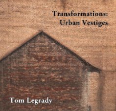 Transformations: Trona & Toronto Urban Vestiges book cover