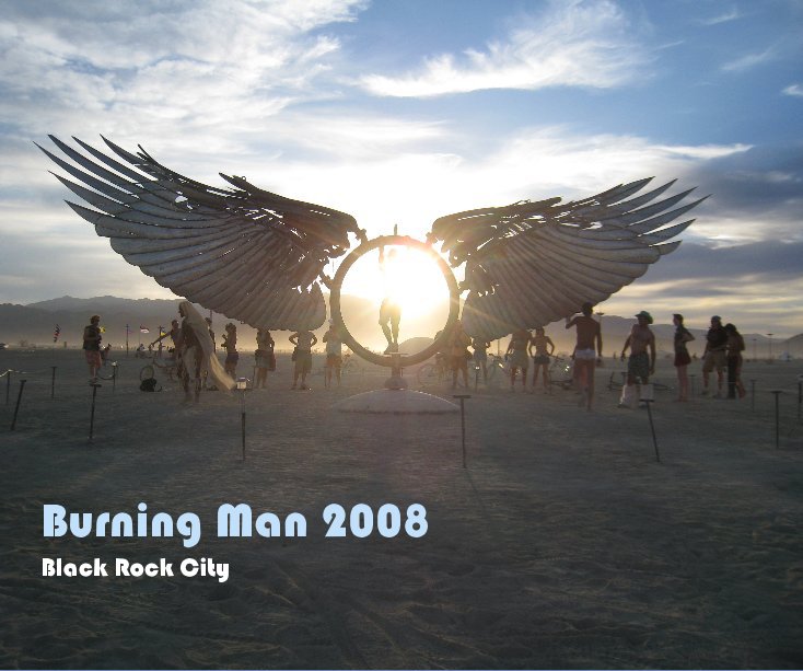 Burning Man 2008 Black Rock City nach Malinda Walters anzeigen