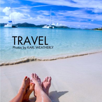 TRAVEL
     Photos by KARL WEATHERLY book cover