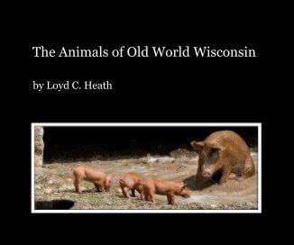 The Animals of Old World Wisconsin book cover