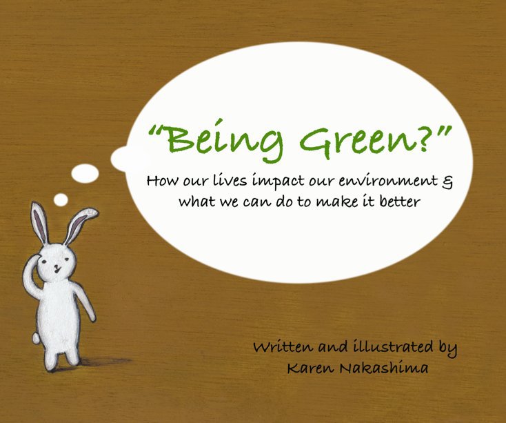 View "Being Green?" by Karen Nakashima