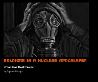 Soldiers In A Nuclear Apocalypse book cover