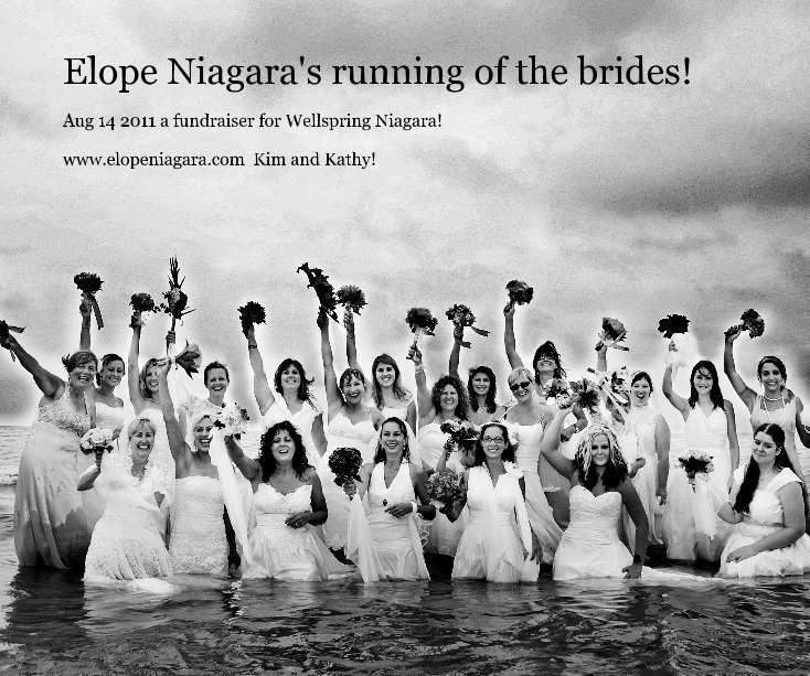 View Elope Niagara's running of the brides! by www.elopeniagara.com Kim and Kathy!
