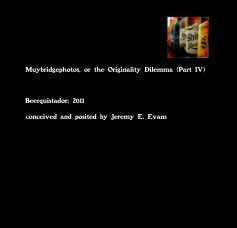 Muybridgephotos, or the Originality Dilemma (Part IV) book cover