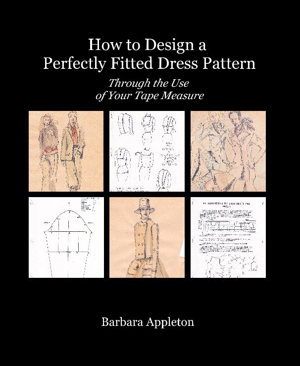 View How to Design a Perfectly Fitted Dress Pattern by Barbara Appleton