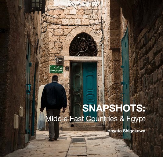 Visualizza SNAPSHOTS: Middle East Countries & Egypt di Hayato Shigekawa