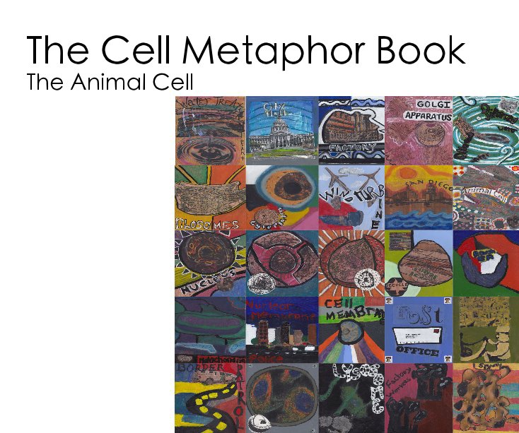 Bekijk The Cell Metaphor Book op the 7th Grade Class of the McAfee/Klein/Frederick Team, High Tech Middle Chula Vista, 2011-2012