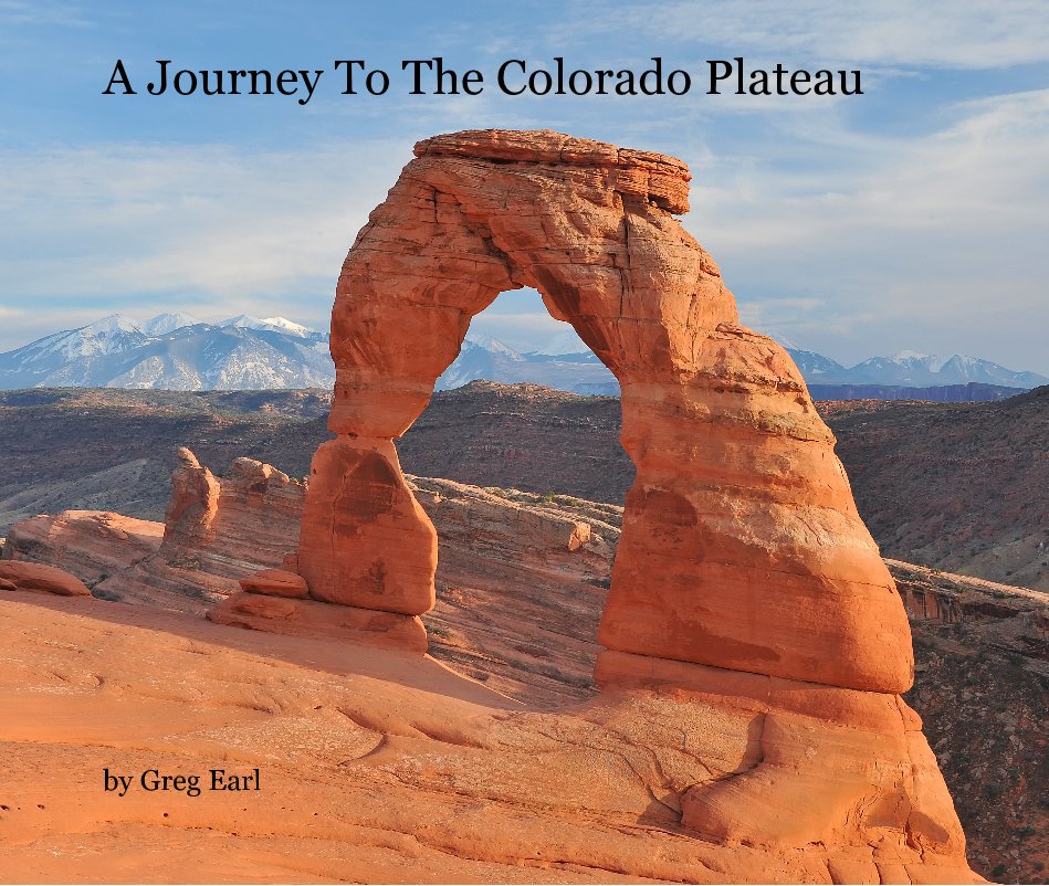 Ver A Journey To The Colorado Plateau por Greg Earl