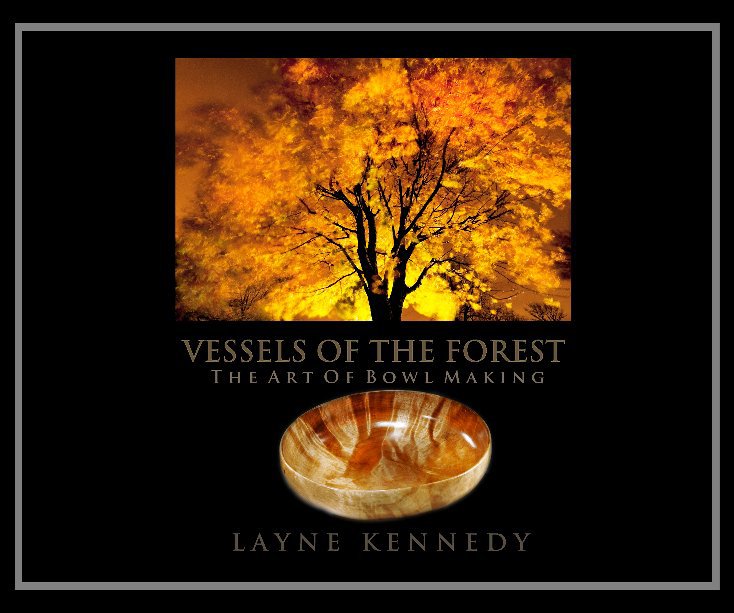 View VESSELS OF THE FOREST by Layne Kennedy