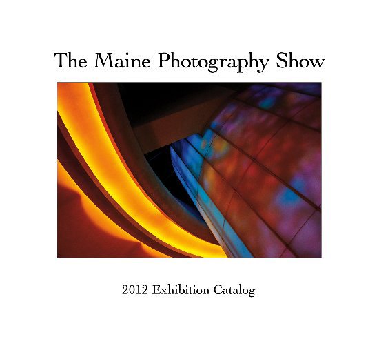 View Maine Photography Show by Robert Darby