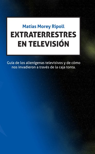 Ver Extraterrestres en televisión por Matías Morey Ripoll