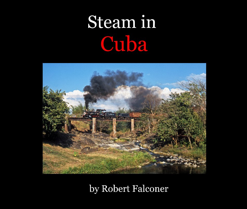 View Steam in Cuba by Robert Falconer