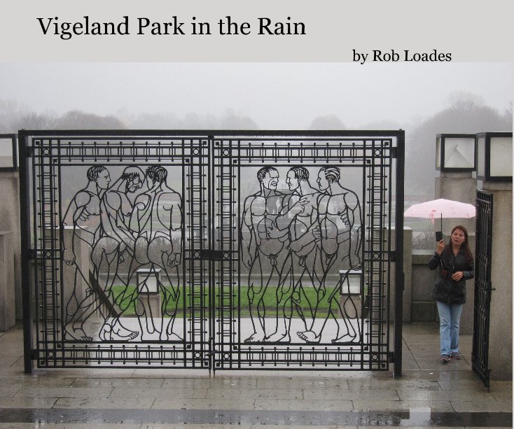 View Vigeland Park in the Rain by Rob Loades