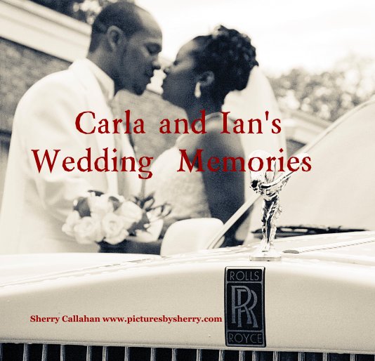 Bekijk Carla and Ian's Wedding Memories op Sherry Callahan www.picturesbysherry.com