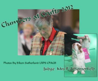 Clumbers at Crufts 2012 book cover