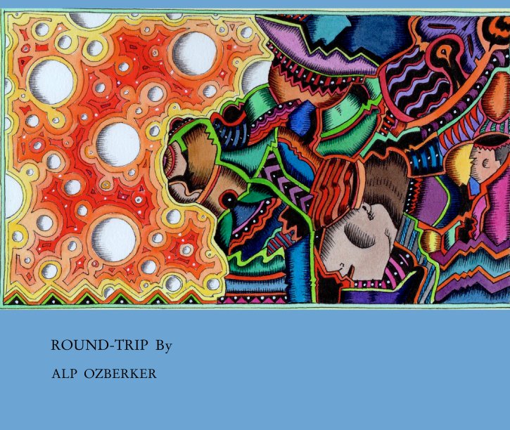 View ROUND-TRIP  By by ALP  OZBERKER