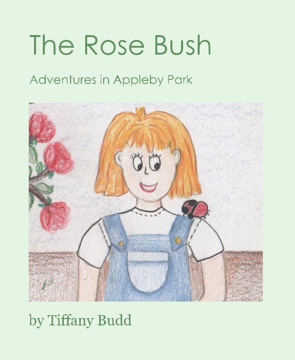 View The Rose Bush by Tiffany Budd