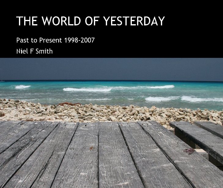 View THE WORLD OF YESTERDAY by Niel F Smith