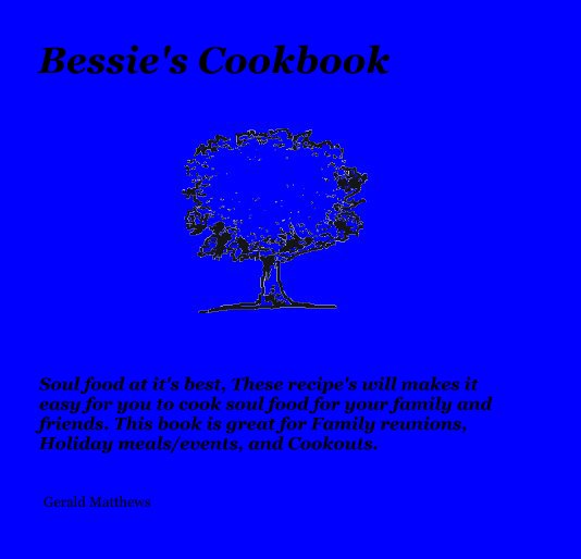 View Bessie's Cookbook by Gerald Matthews