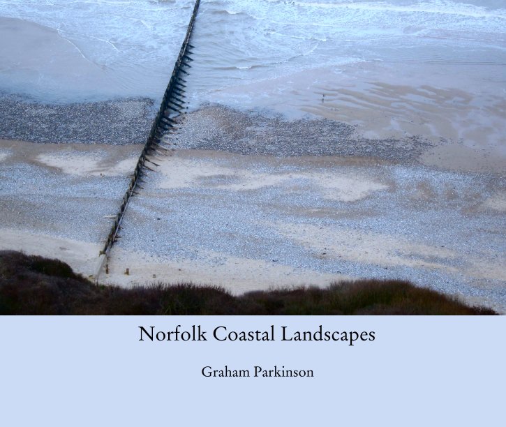 View Norfolk Coastal Landscapes by Graham Parkinson