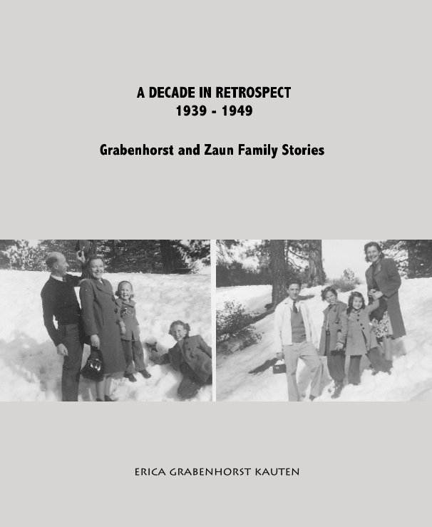 View A DECADE IN RETROSPECT 1939 - 1949 by erica grabenhorst kauten