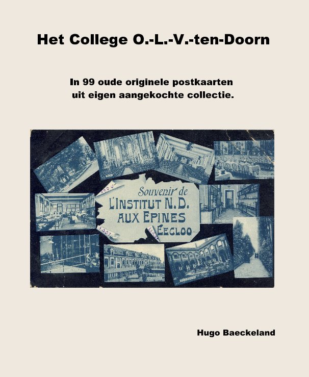 View Het College O.-L.-V.-ten-Doorn by Hugo Baeckeland