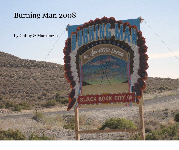 Ver Burning Man 2008 por Gabby & Mackenzie