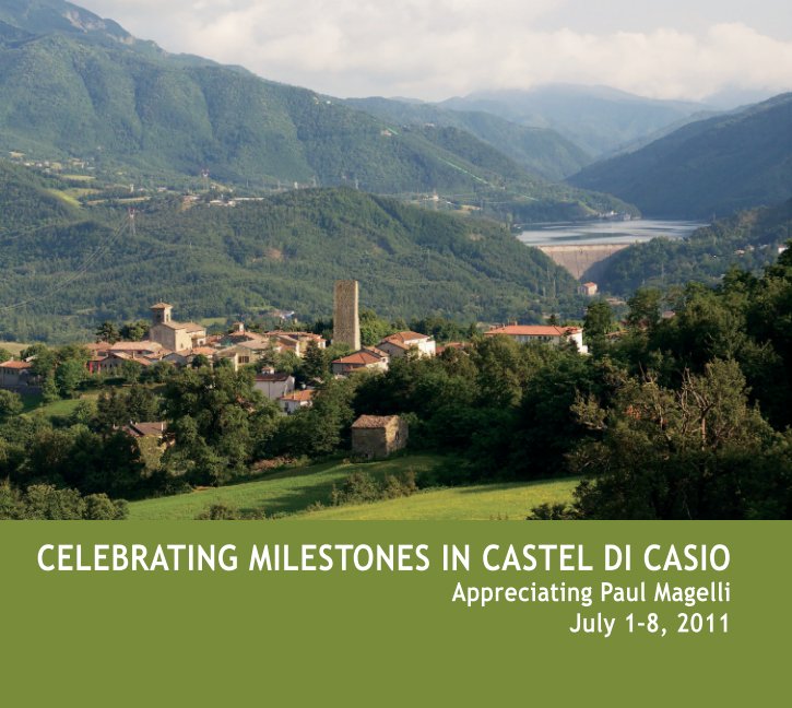 View Celebrating Milestones in Castel di Casio: Appreciating Paul Magelli by Rebecca Ditmore