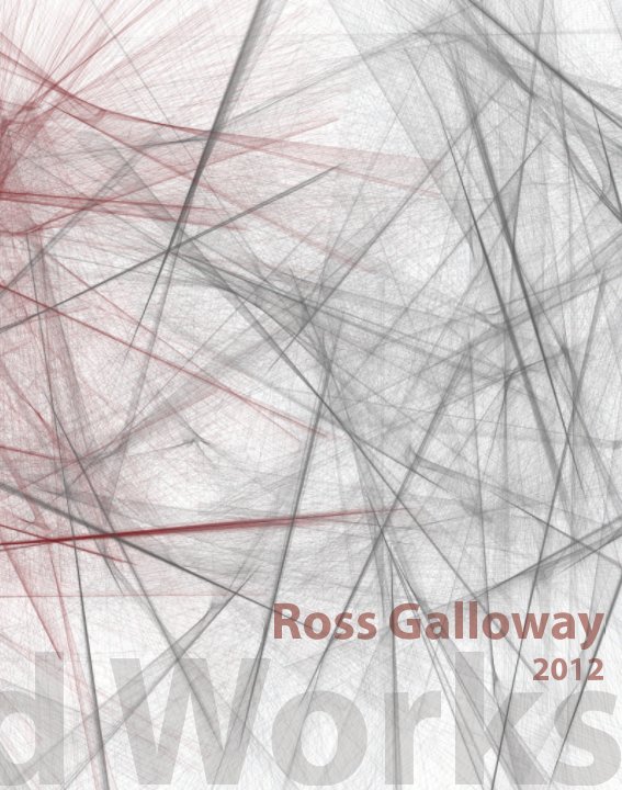 View Selected Works 2012 by Ross Galloway