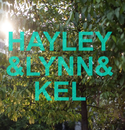 Visualizza HAYLEY&LYNN&KEL di Caleb Ming