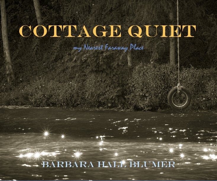 View Cottage Quiet by Barbara Hall Blumer