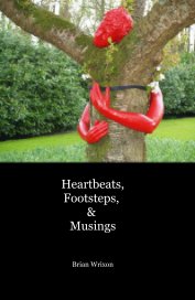 Heartbeats, Footsteps, & Musings book cover
