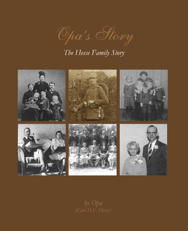 Ver Opa's Story - 2nd Edition por Opa (Carl H.F. Hesse)