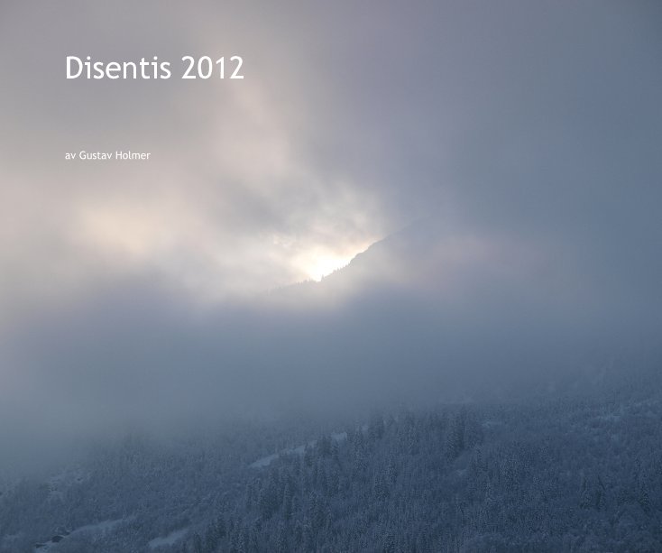 View disentis 2012 by av Gustav Holmer