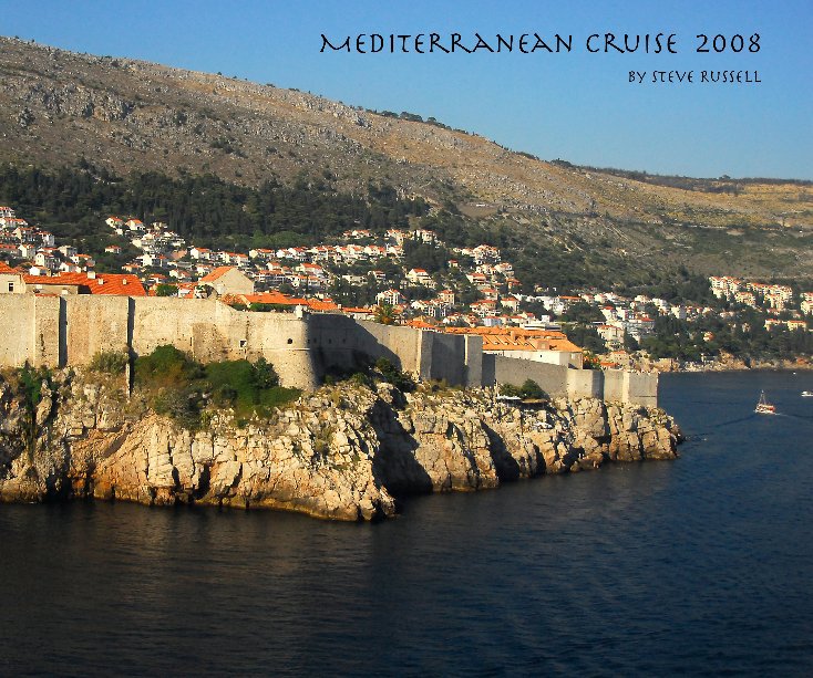 Ver Mediterranean Cruise 2008 por Steve Russell