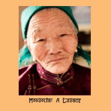 Mongolia: A Legacy book cover