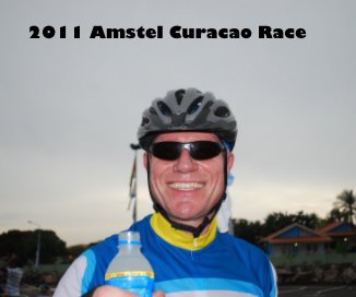 2011 Amstel Curacao Race book cover